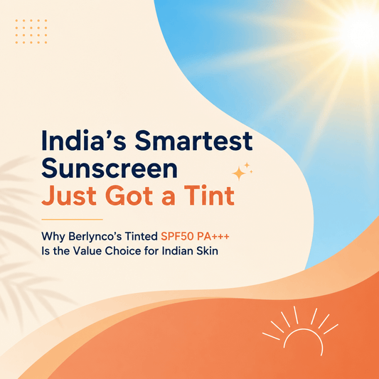 India's Smartest Sunscreen Just Got a Tint: Why Berlynco’s Tinted SPF50 PA+++ Is the Value Choice for Indian Skin - Berlynco